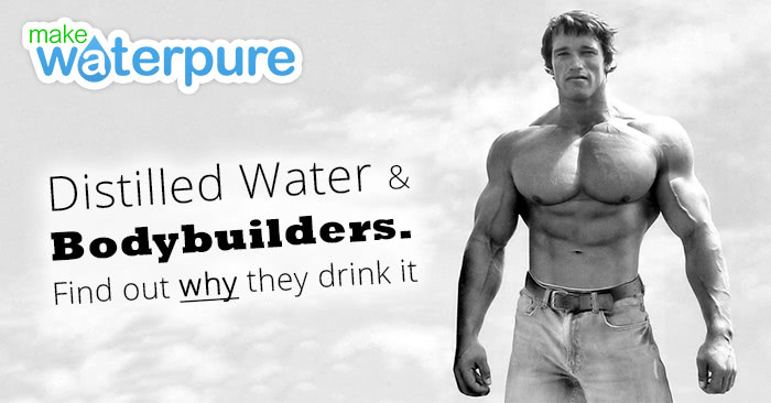 Find out why bodybuilders buy water distillers direct from us